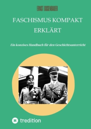 Knjiga FASCHISMUS kompakt erklärt Ernst Gusenbauer