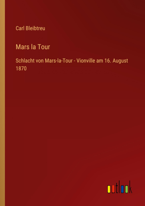 Knjiga Mars la Tour Carl Bleibtreu