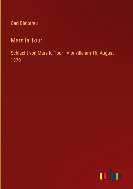 Libro Mars la Tour Carl Bleibtreu