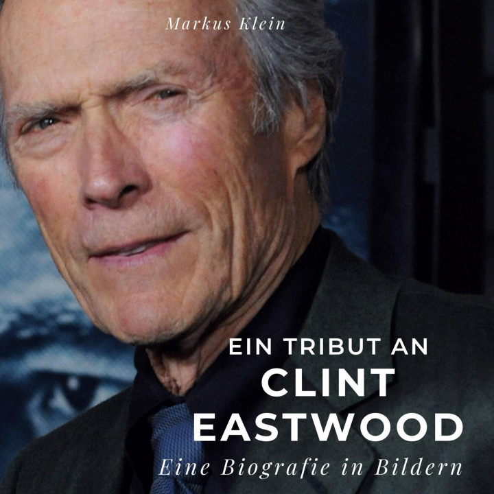 Könyv Ein Tribut an  Clint Eastwood 