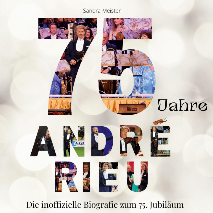 Книга 75 Jahre André Rieu 