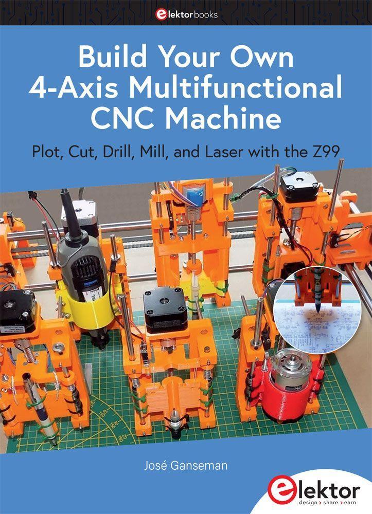 Книга Build Your Own Multifunctional 4-Axis CNC Machine 