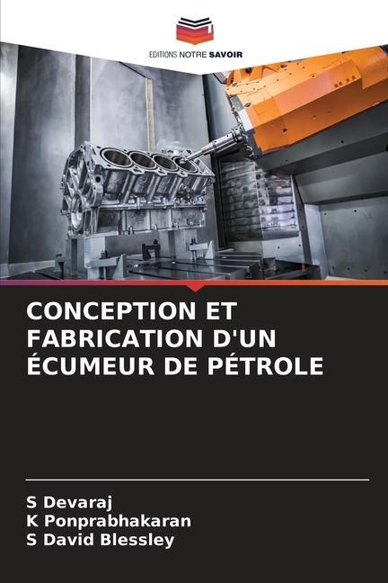 Kniha CONCEPTION ET FABRICATION D'UN ÉCUMEUR DE PÉTROLE K. Ponprabhakaran