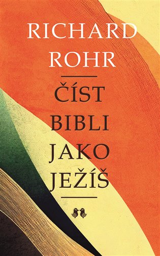 Book Číst Bibli jako Ježíš Richard Rohr