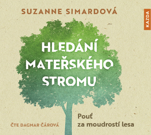 Audio Hledání mateřského stromu Suzanne Simardová