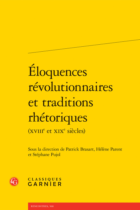 Livre Éloquences révolutionnaires et traditions rhétoriques 