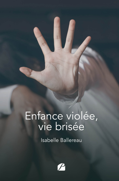 Książka Enfance violée, vie brisée Isabelle Ballereau