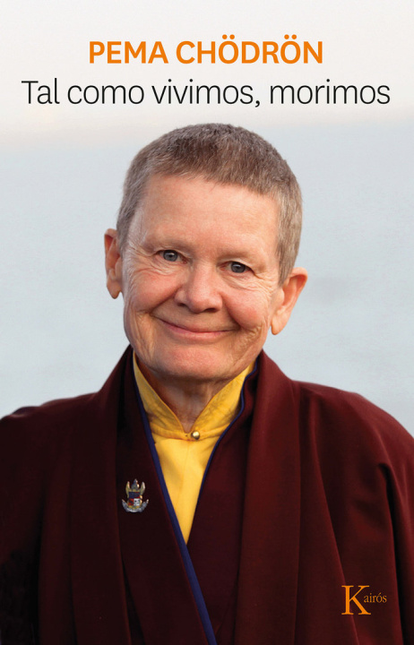 Livro Tal como vivimos, morimos Pema Chodron
