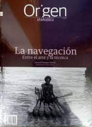 Книга CUADERNOS ATAPUERCA ORIGEN 27 NAVEGACION VAZQUEZ ZABALA