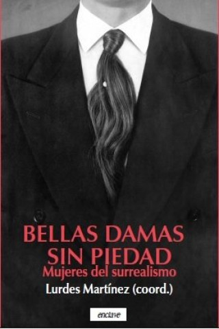 Knjiga BELLAS DAMAS SIN PIEDAD MARTINEZ (COORD.)