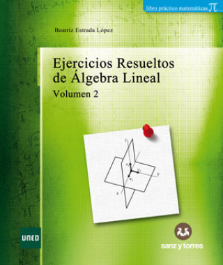 Книга EJERCICIOS RESUELTOS DE ALGEBRA LINEAL, VOLUMEN II ESTRADA LOPEZ