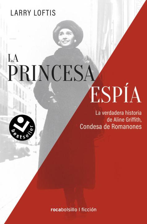Kniha LA PRINCESA ESPIA LA VERDADERA HISTORIA DE ALINE GRIFFITH CO LARRY LOFTIS