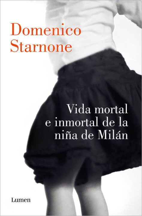 Knjiga VIDA MORTAL E INMORTAL DE LA NIÑA DE MILAN DOMENICO STARNONE