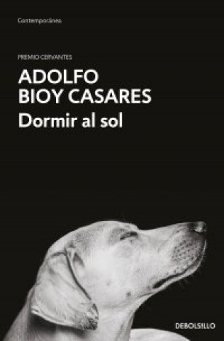 Livro Dormir al sol ADOLFO BIOY CASARES