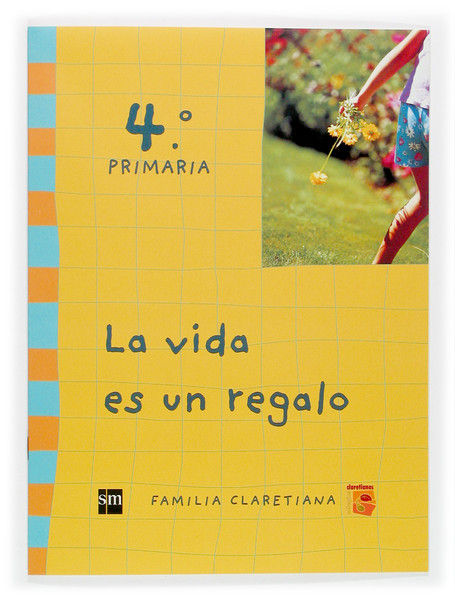 Knjiga 4EP.CLA.LA VIDA ES UN REGALO 05 EQUIPO DE AUTORES DE LA FAMILIA CLARETIANA
