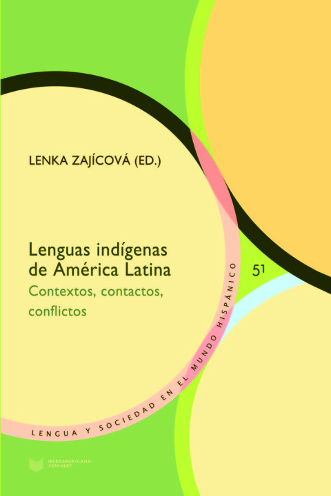 Kniha LENGUAS INDIGENAS DE AMERICA LATINA CONTEXTOS CONTACTOS CON LENKA ZAJICOVA
