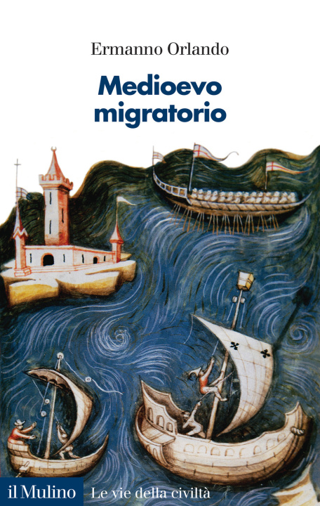 Kniha Medioevo migratorio. Mobilità, contatti e interazioni in Italia nei secoli V-XV Ermanno Orlando