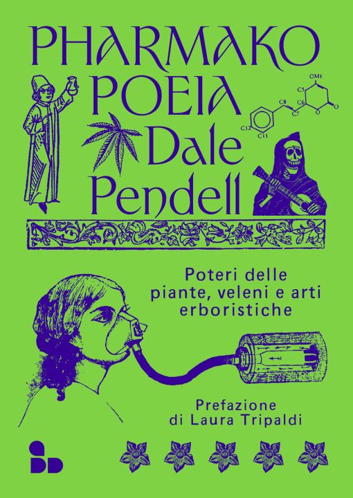Carte Pharmako. Poeia. Poteri delle piante, veleni e arti erboristiche Dale Pendell