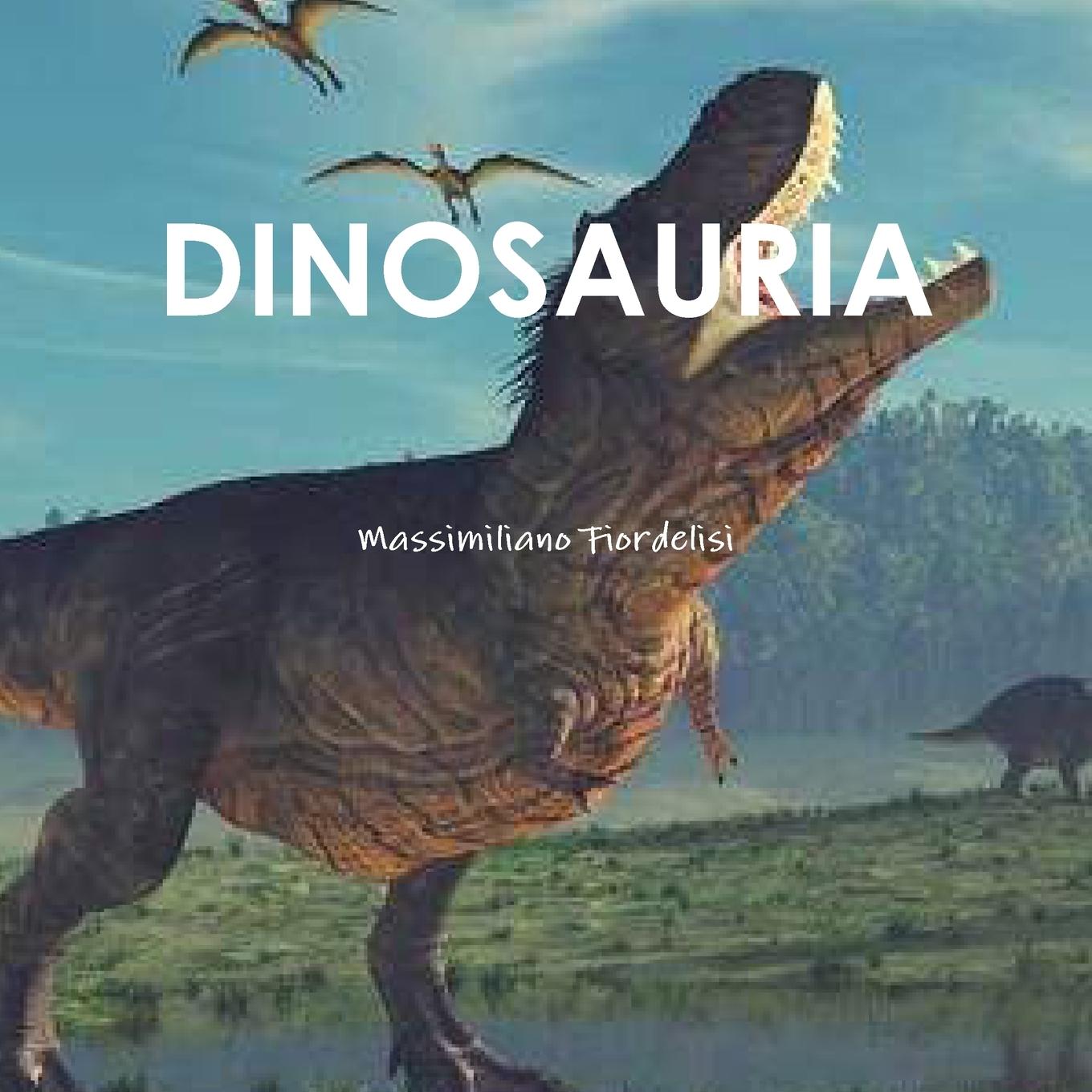Knjiga DINOSAURIA Massimiliano Fiordelisi