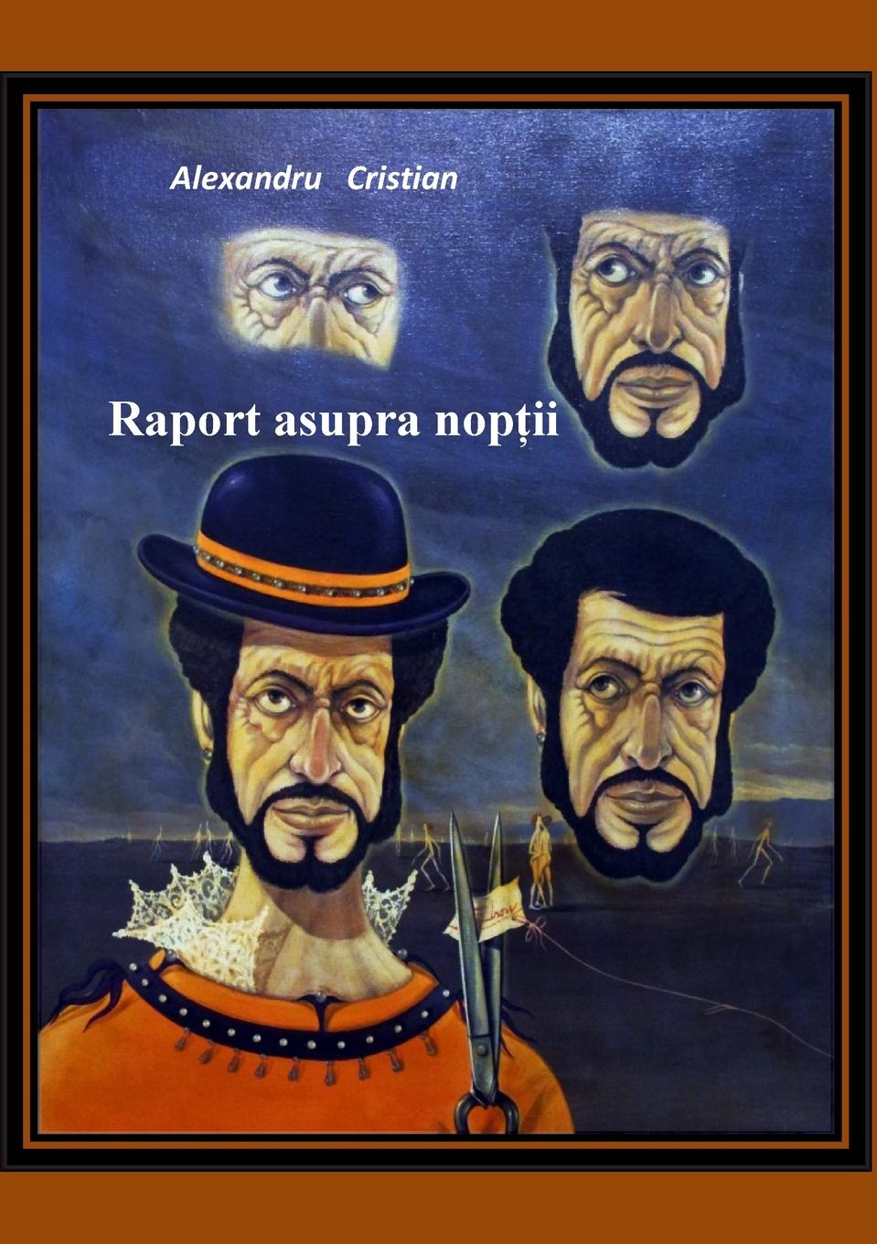 Knjiga Raport asupra noptii Alexandru Cristian