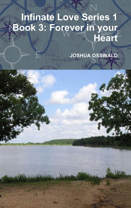 Knjiga Infinate Love Series 1 Book 3 JOSHUA OSSWALD