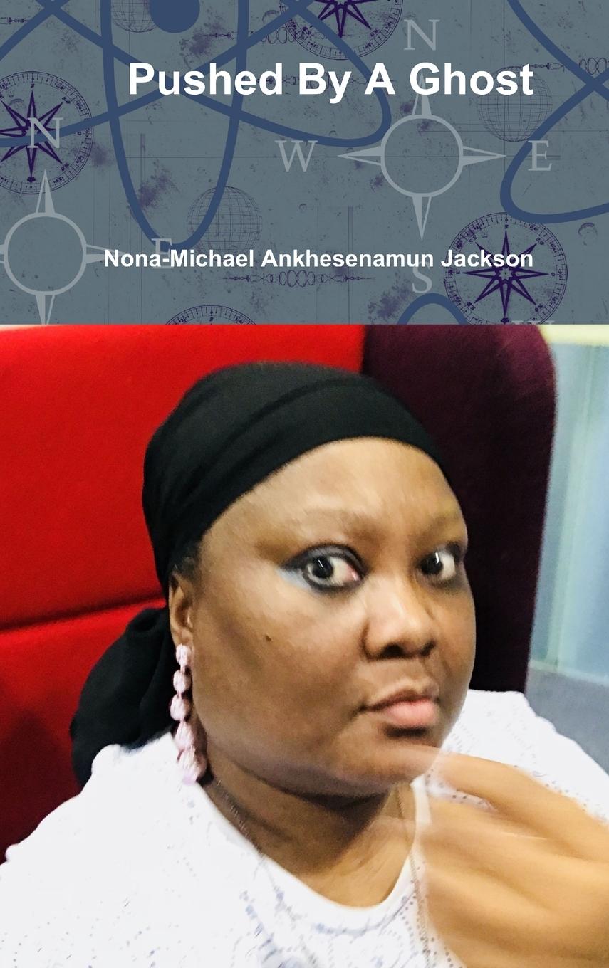 Knjiga Pushed By A Ghost Nona-Michael Ankhesenamun Jackson