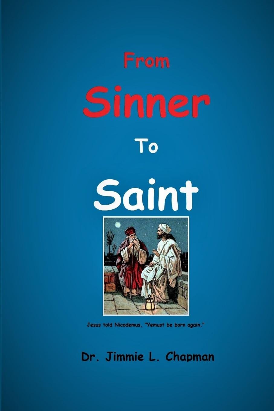 Knjiga From Sinner to Saint Jimmie L. Chapman