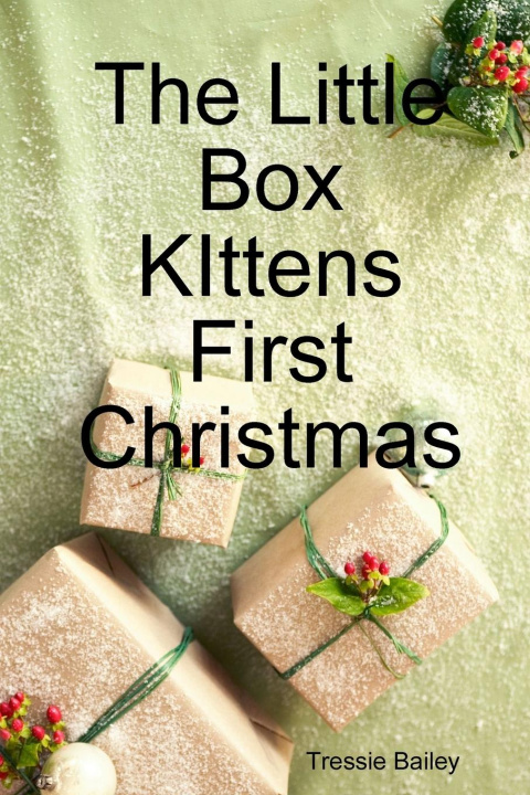 Knjiga The Little Box Kittens First Christmas Tressie Bailey