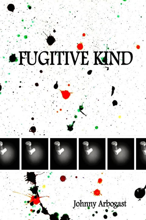 Knjiga Fugitive Kind Johnny Arbogast