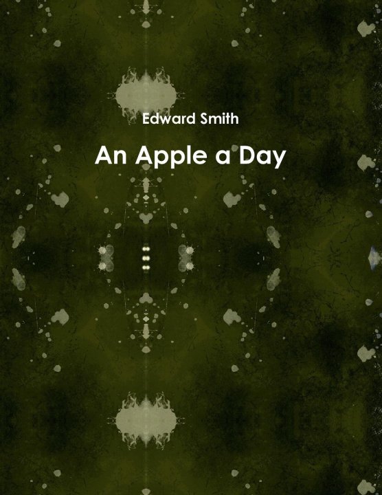 Knjiga An Apple a Day Edward Smith