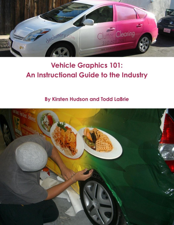 Knjiga Vehicle Graphics 101 Kirsten Hudson