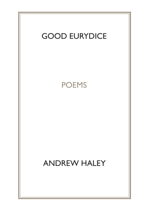 Kniha Good Eurydice Andrew Haley