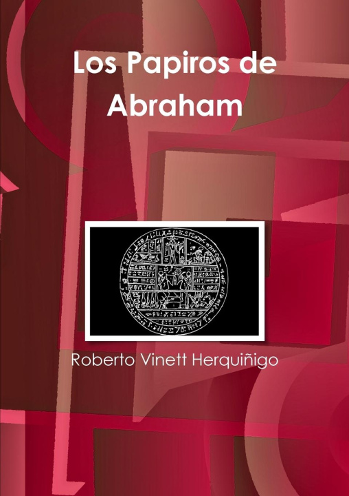Knjiga Los Papiros de Abraham Roberto Vinett Herquiñigo