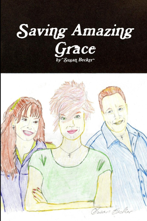 Knjiga Saving Amazing Grace Susan Becker
