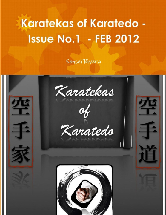 Knjiga Karatekas of Karatedo - Issue No.1  - FEB 2012 Sensei Rivera