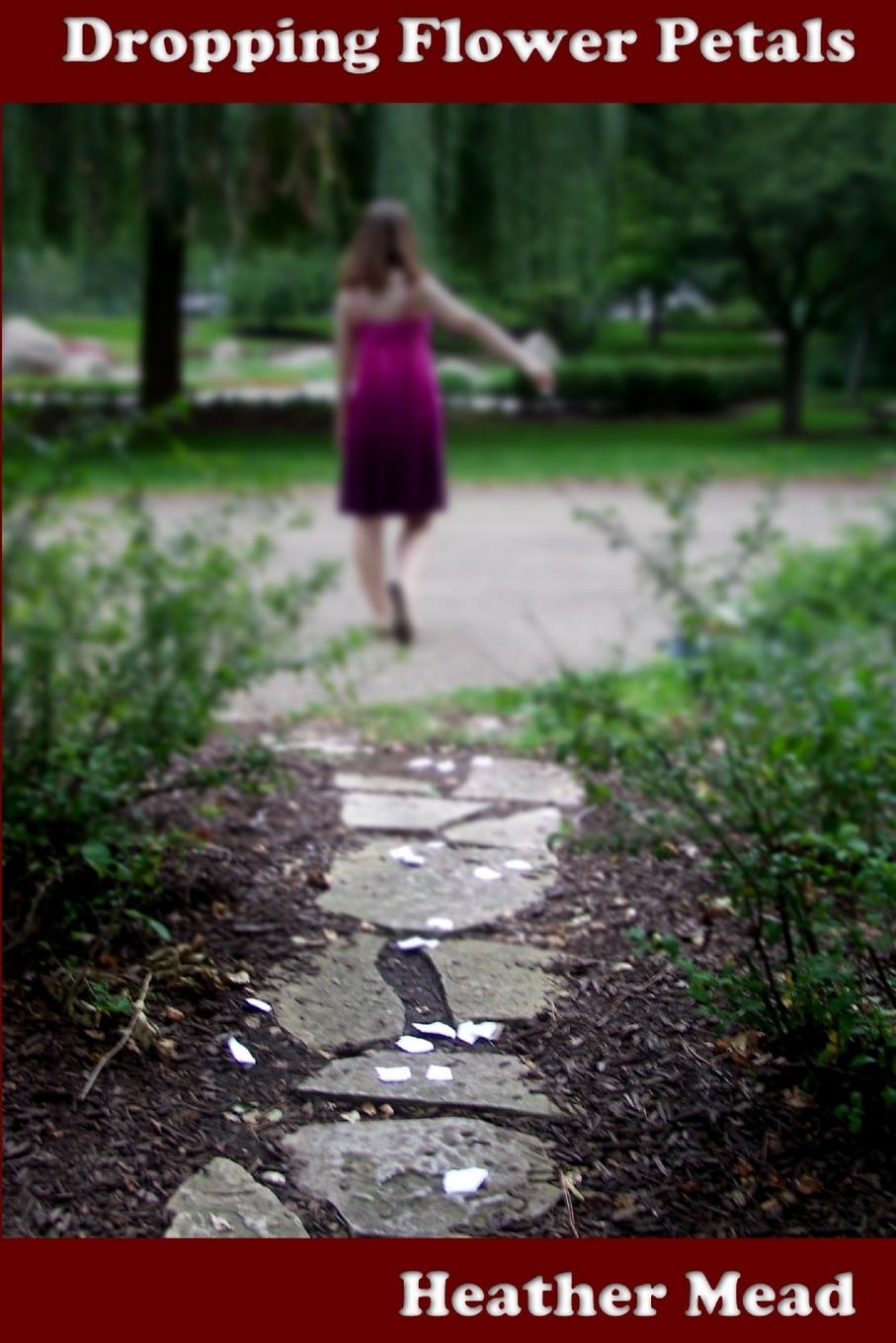 Knjiga Dropping Flower Petals Heather Mead