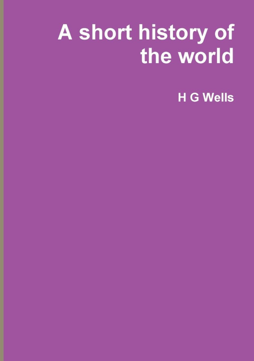 Knjiga A short history of the world H G Wells