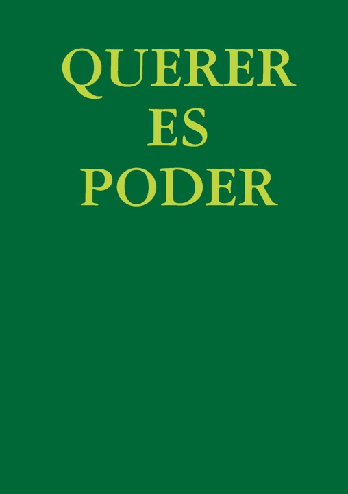 Knjiga QUERER ES PODER Sergio Pastor Espí