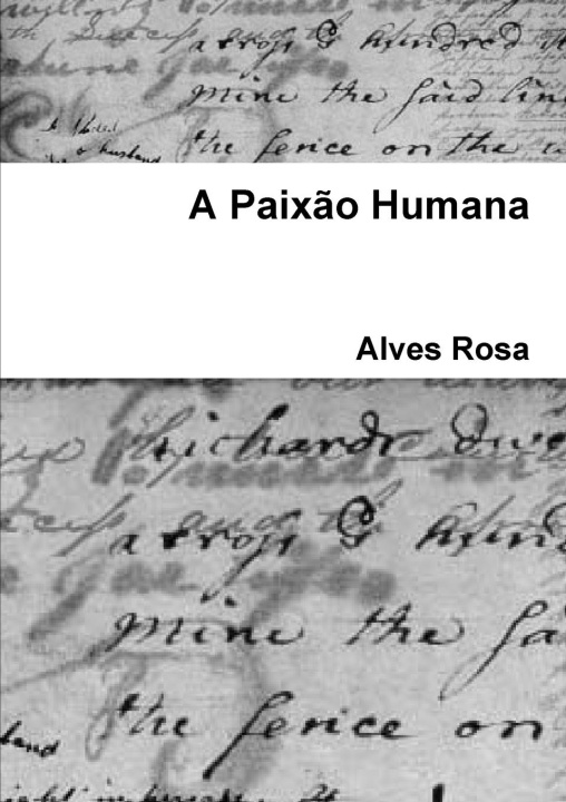 Knjiga A Paix?o Humana Alves Rosa