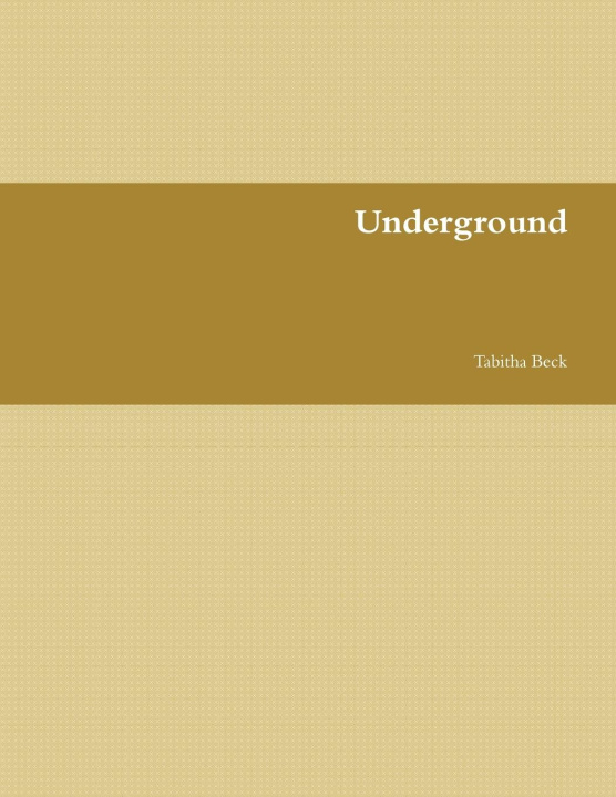 Knjiga Underground Tabitha Beck