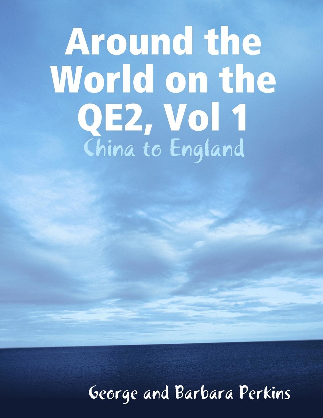Knjiga Around the World on the QE2, Vol 1 George and Barbara Perkins