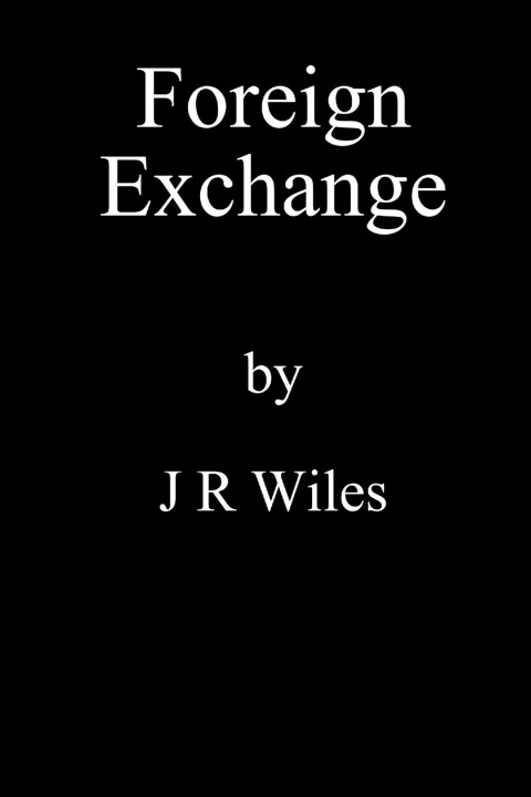 Knjiga Foreign Exchange J R Wiles