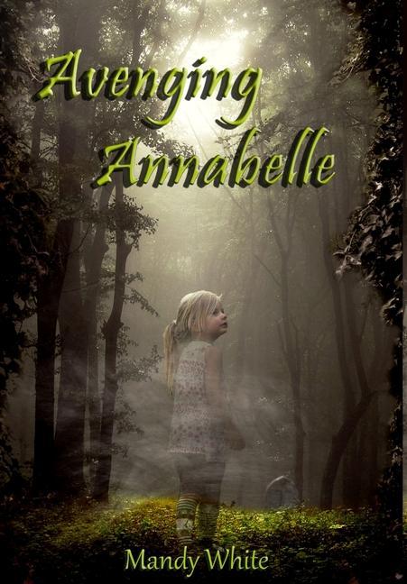 Knjiga Avenging Annabelle Mandy White