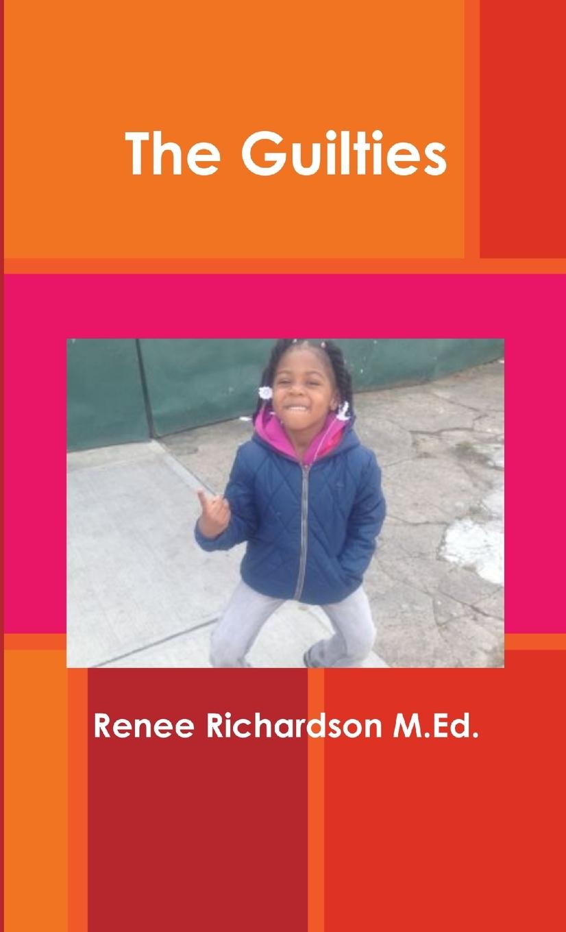 Knjiga The Guilties Renee Richardson M.Ed.