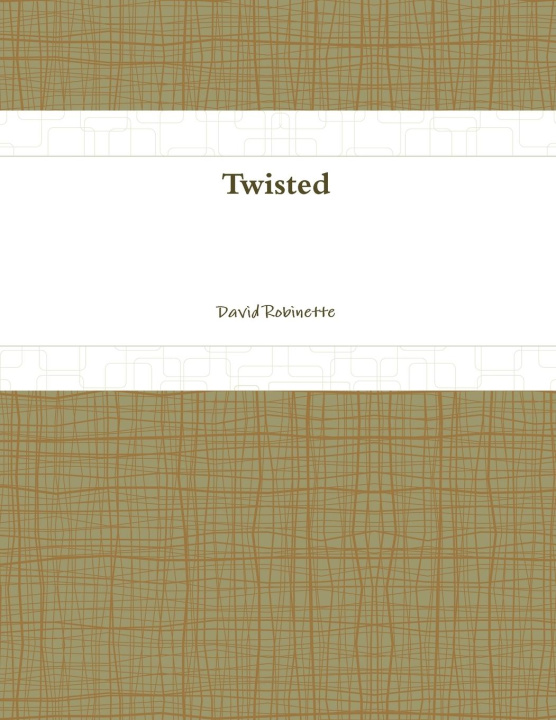 Knjiga Twisted David Robinette
