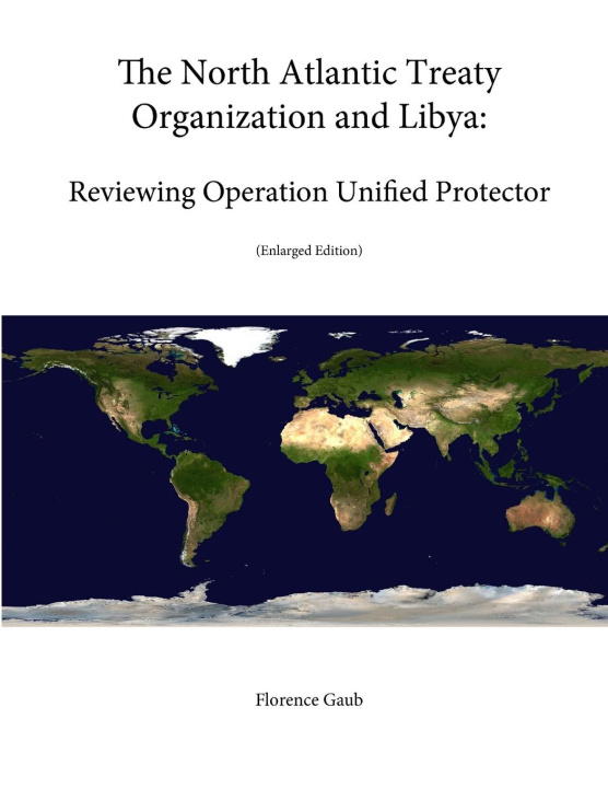Knjiga The North Atlantic Treaty Organization and Libya Strategic Studies Institute