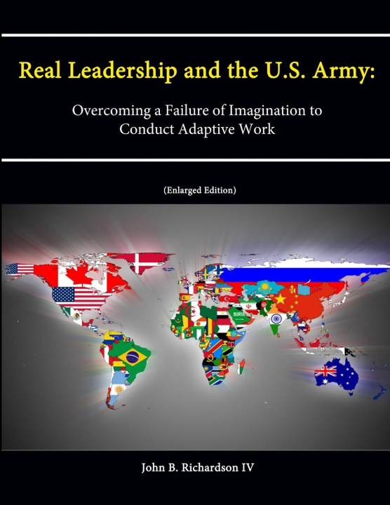 Kniha Real Leadership and the U.S. Army Strategic Studies Institute