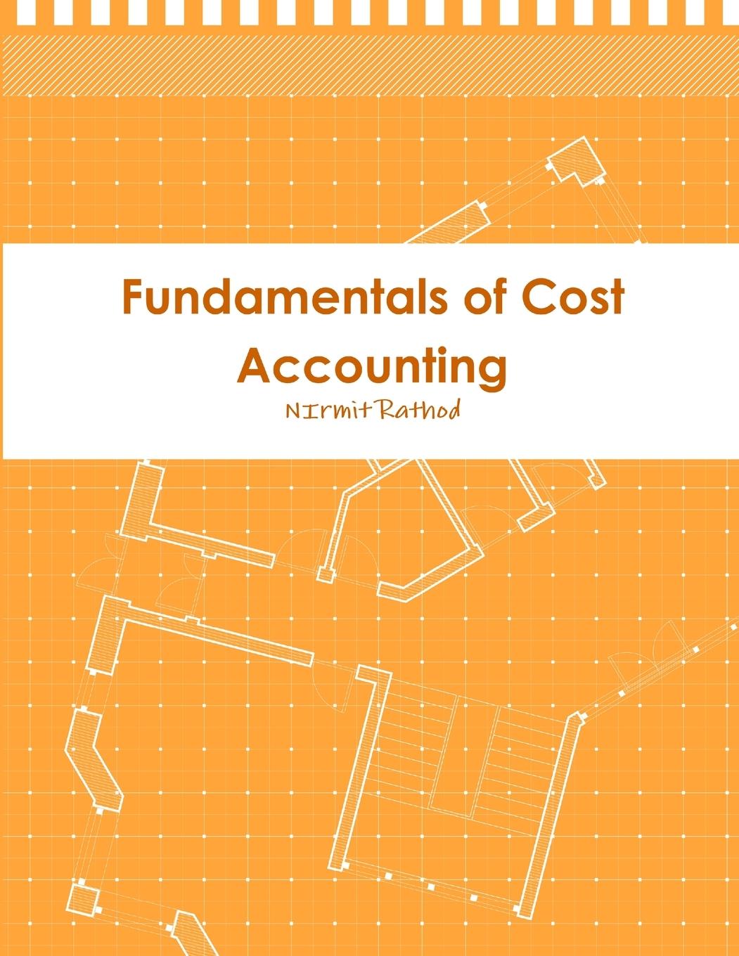 Knjiga Fundamentals of Cost Accounting NIrmit Rathod