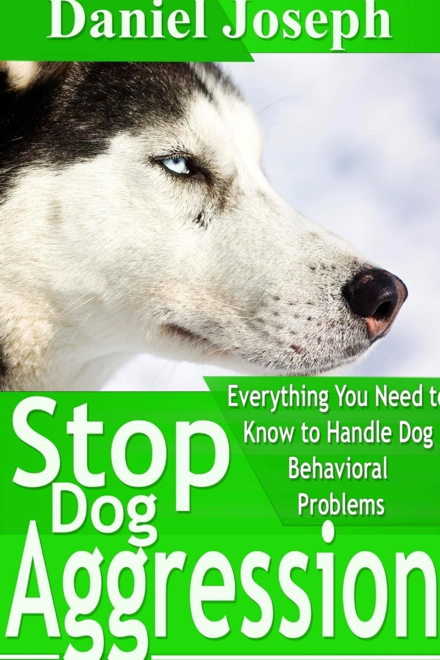 Book Stop Dog Aggression Daniel Joseph