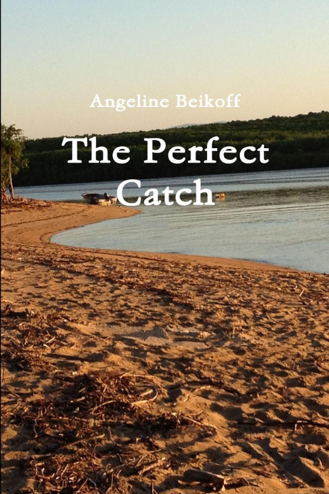 Knjiga The Perfect Catch Angeline Beikoff